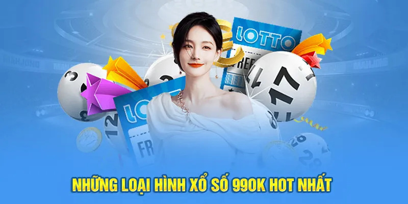 Xổ số 99OK cung cấp một loạt các hình thức chơi phổ biến
