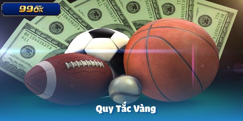 Quy tắc vàng trong cá cược được 99OK tiết lộ