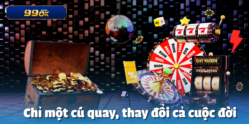 Chỉ một cú quay, thay đổi cả cuộc đời
