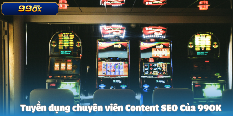 Tuyển dụng chuyên viên Content SEO Của 99OK