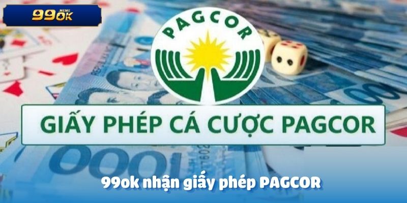 99ok nhận giấy phép PAGCOR