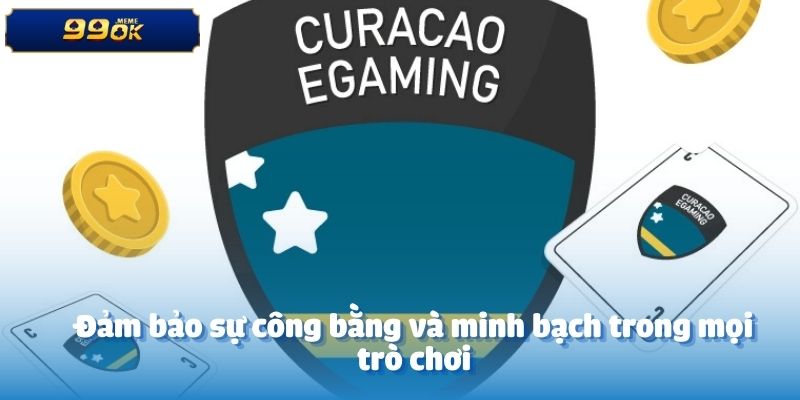 Đảm bảo sự công bằng và minh bạch trong mọi trò chơi
