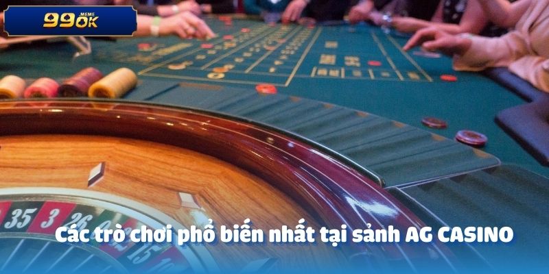 Các trò chơi phổ biến nhất tại sảnh AG CASINO